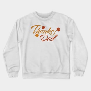 Thanks Dad with Fall Leaves Crewneck Sweatshirt